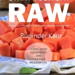 Start Your Day Raw by Rupinder Kaur